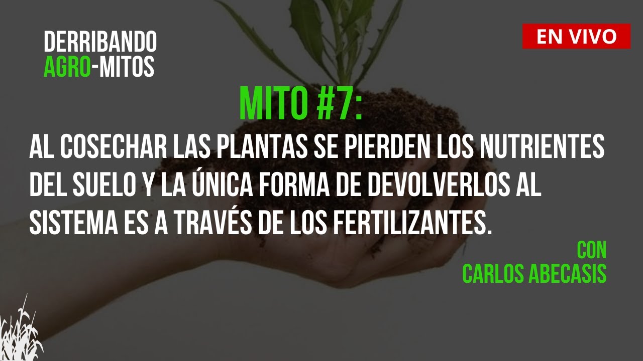 AGRO-MITO 7 - Al cosechar las plantas se pierden los nutrientes del suelo
