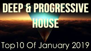 Deep & Progressive House  Best Top 10 Of January 2019