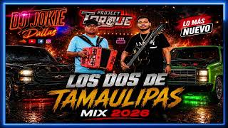 Los Dos De Tamaulipas Mix 💯🔥Lo Mas Nuevo🔥DJ JOKIE DALLAS