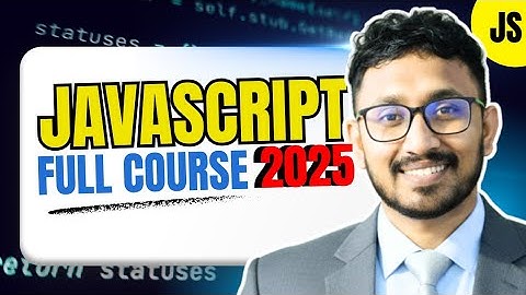 JavaScript Full Course Bangla 2025