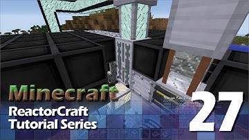 ReactorCraft Tutorial #27 - Thorium Reactor