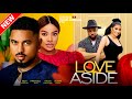 Love Aside (Full Movie); 2023 Latest Nigerian Movies | Ben Touitou, Frances Ben & Kachi Nnochiri