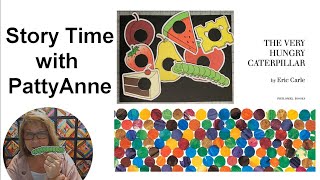 PattyAnne's Story Time - The Very Hungry Caterpillar by Eric Carle