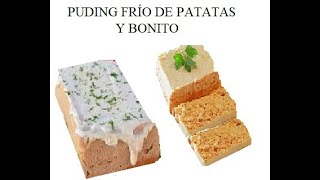 PUDING FRÍO DE PATATAS Y BONITO - COMIDA SANA - PLATOS ECONÓMICOS