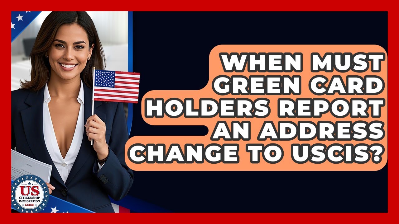 Когда держатели грин-карт должны сообщать в USCIS об изменении адреса? — Руководство по иммиграци...