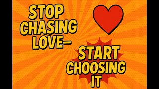 💔 Stop Chasing Love—Start Choosing It | Empowered Dating & Conscious Relationships