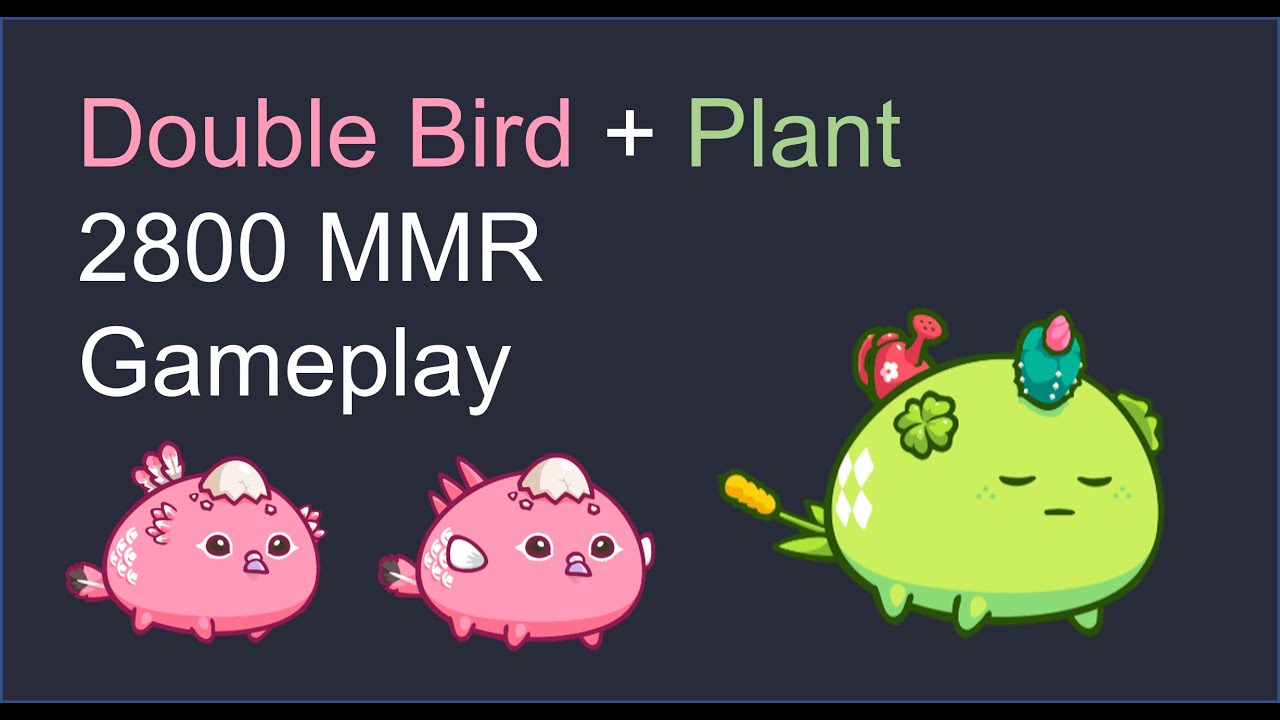 Double Bird + Plant | 2800 MMR Gameplay