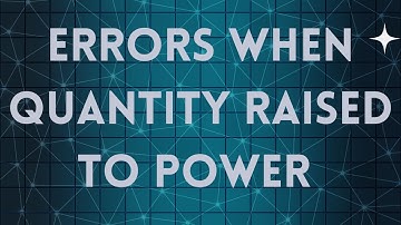 Errors when  Quantity Raised to Power  | NJPhysics