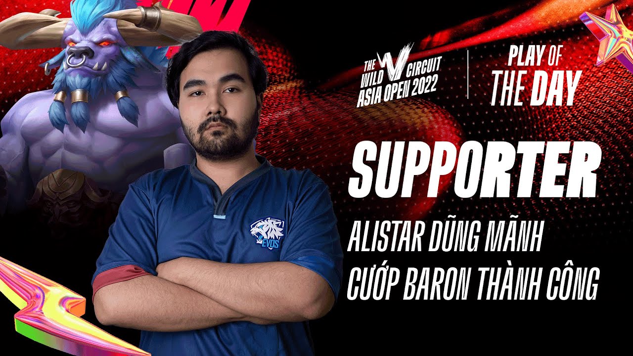 PLAY OF THE DAY WCAO 2022: SUPPORTER – ALISTAR DŨNG MÃNH CƯỚP BARON