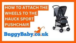 How To Attach The Wheels To The Hauck Sport Pushchair