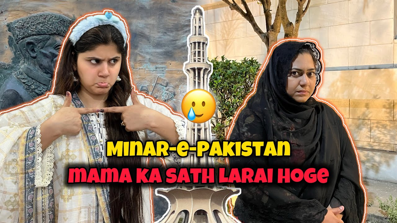 Pakistan Mami R Minar-e-Pakistan ma mama ka sath larai hoge🥲|Mama wapis laky ghar agai ...