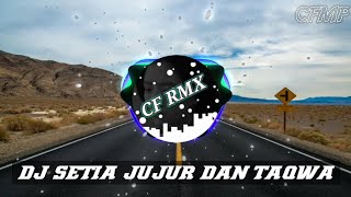 DJ Setia Jujur Dan Taqwa ( Wali Band ) Remix Full Bass by CF RMX