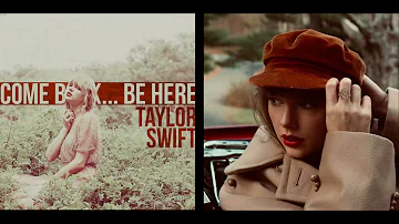 come back be here x better man (taylor swift mashup)