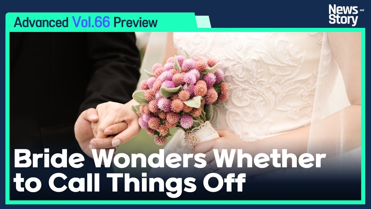 [Vol.66_Unit 11] Bride Wonders Whether to Call Things Off (Preview ...