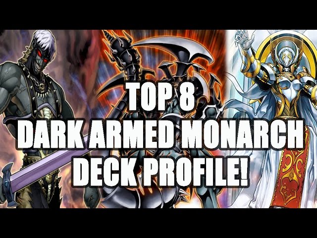 *YUGIOH* TOP 8 OPEN CIRCUIT SERIES: DARK ARMED MONARCHS! DECK PROFILE 2016