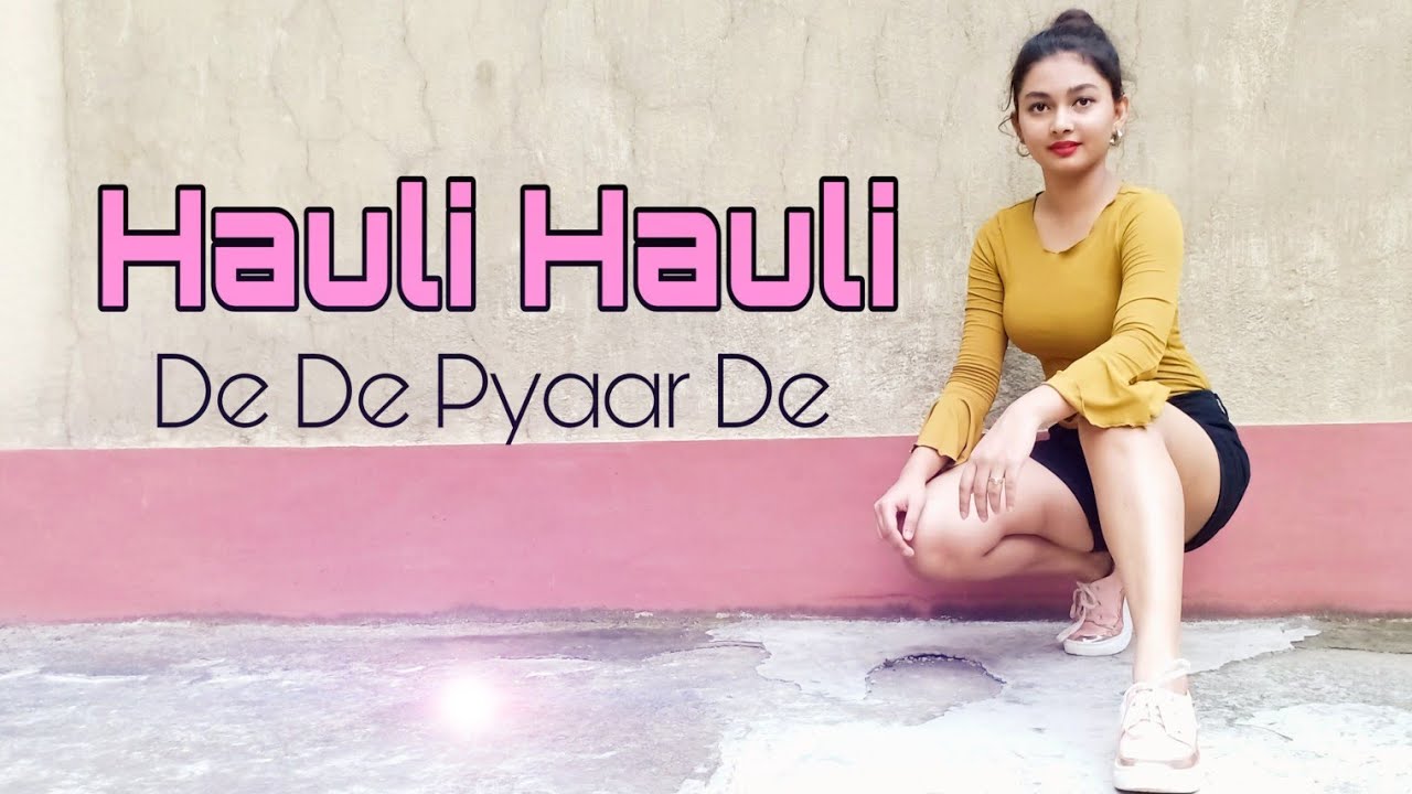 Hauli Hauli  De De Pyaar De  Ajay Devgn Tabu Rakul  Dance With Bornali