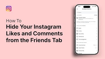 How to Hide Your Instagram Likes and Comments from the Friends Tab