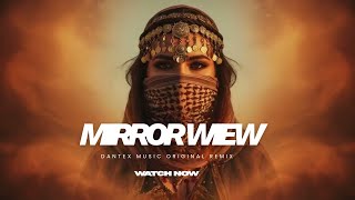 Dantex - Mirrorview Arabic Techno House Music