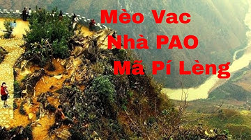 =Hình HÀ GIANG 2: Mèo Vạc -Nhà PAO -Mã Pí Lèng.=Nhạc: Ai cùng tôi lên Mèo Vạc.62-22645