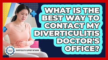 What Is The Best Way To Contact My Diverticulitis Doctor