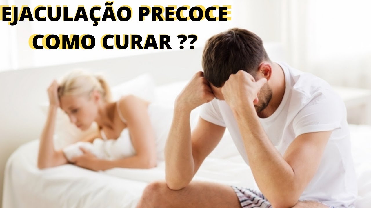 Ejaculação Precoce como Curar, fim da ejaculação precoce, ejaculação ...