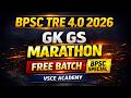 BPSC TRE 4.0 GK GS Marathon Free Batch 2026 | BPSC Special Marathon by VSCE Academy | BPSC TRE 4