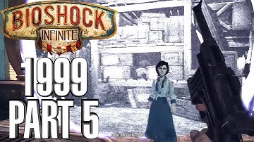 Bioshock Infinite Alternate Realities - 1999 Mode Walkthrough Part 5 - PC Gameplay 60fps