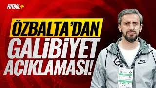 Serkan Özbalta'dan Kocaelispor maçı sonrası galibiyet açıklaması!