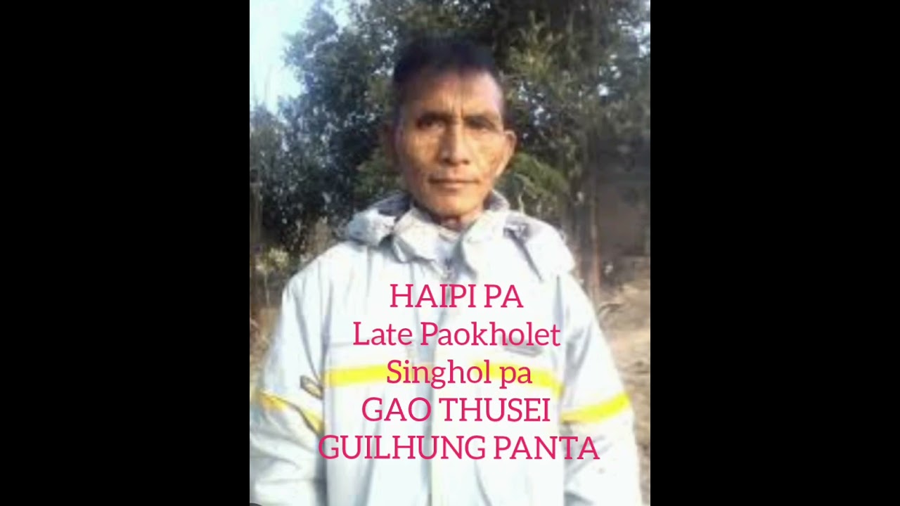 Haipi pa Late Pu PAOKHOLET Singholpa GAO THUSEI GUILHUNG PANTA | 2014 vision