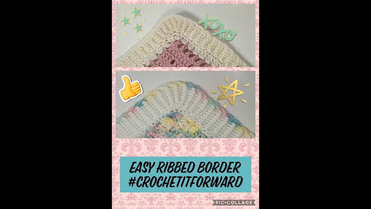 How to Crochet Ribbed Border Beginner Border Ribbed Edging Afghan
