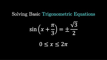 Solving Basic Trigonometric Equations