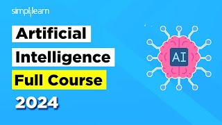 Artificial Intelligence Full Course 2024 | AI & Machine Learning Full Course | Simplilearn