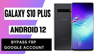 Samsung S10 plus frp bypass without computer S10/S10+ frp or Google account remove 2022