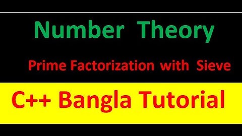 05. Number Theory  ( Prime  Factorization with Sieve ) ( Bangla | | বাংলা ) #rionmahmud