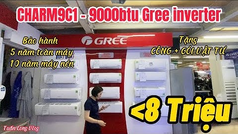 Đánh giá máy lạnh máy lạnh gree 1 hp năm 2024