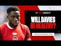 Is there a heightened concern about Alphonso Davies’ health status?