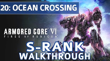 Armored Core 6 (VI) - Mission 20: Ocean Crossing S Rank Walkthrough