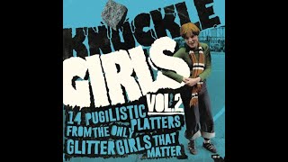 Knuckle Girls-Vol2 14 Pugilistic Platters From The Only Glitter Girls That Matter