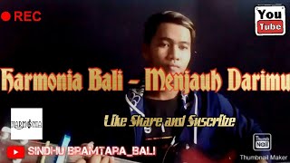 Harmonia Bali - Menjauh Darimu // Cover Sindhu Bramtara