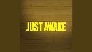 Just Awake
