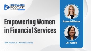 Empowering Women in Financial Services | Stephanie Eidelman & Lisa Rozzelle – WCF | Ep. 237