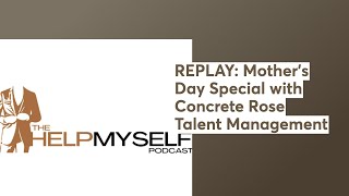 REPLAY: Mother's Day Special with Concrete Rose Talent Management