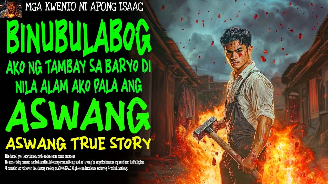 BINUBULABOG AKO NG TAMBAY SA BARYO DI NILA ALAM AKO PALA ANG ASWANG | Aswang True Story