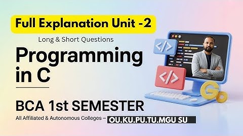 Programming in C UNIT 2 Quick Revision 2025-26 BCA I Semester 1st Sem Imp OU PU