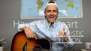Maverick City Music ft. Chris Brown || Have My Heart || Acoustic Guitar Lesson/Tutorial [EASY]