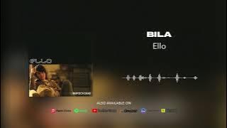Ello - Bila (Official Audio)
