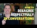 How to Disagree Respectfully