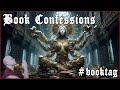 Book Confessions! Booktag