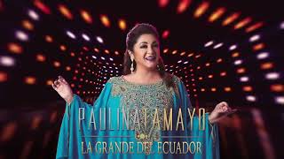 Paulina Tamayo - Siempre Grande (Solo Éxitos)