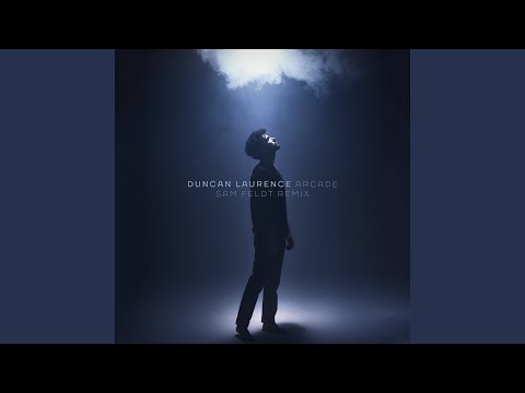 Duncan Laurence - Arcade (Sam Feldt Remix)